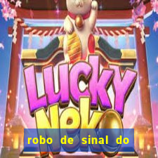 robo de sinal do fortune tiger