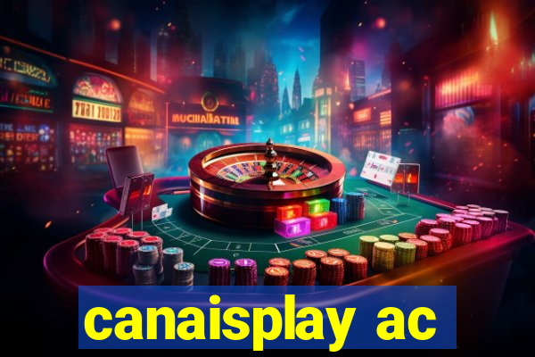 canaisplay ac