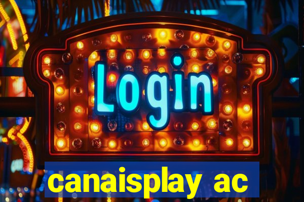 canaisplay ac