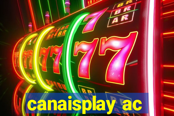 canaisplay ac