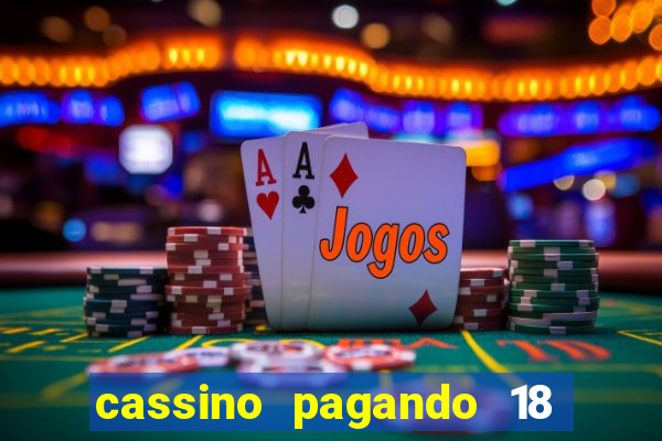 cassino pagando 18 reais no cadastro