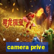 camera prive