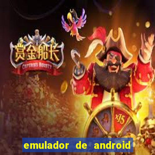 emulador de android para pc fraco