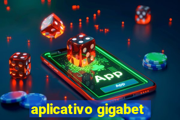 aplicativo gigabet