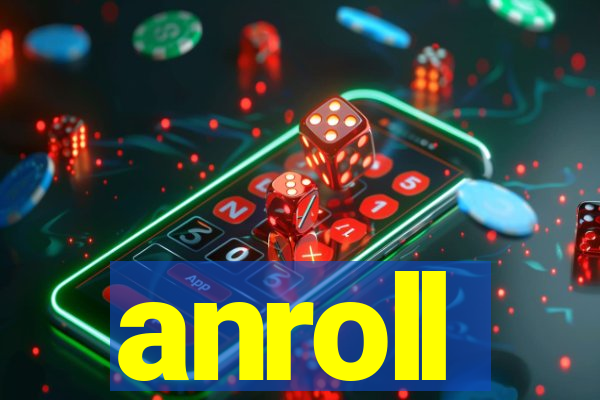 anroll