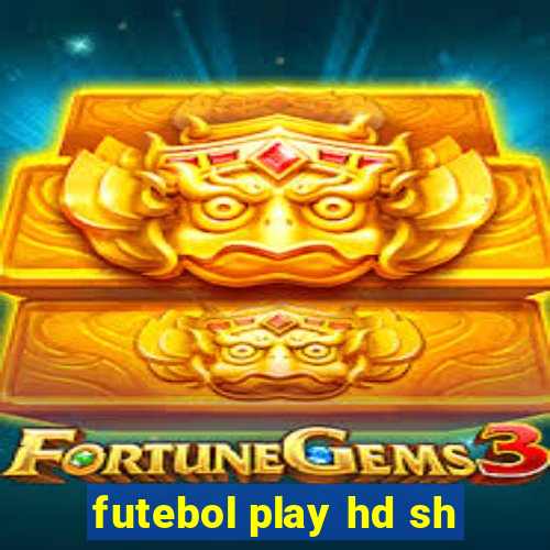 futebol play hd sh