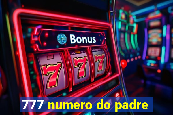 777 numero do padre