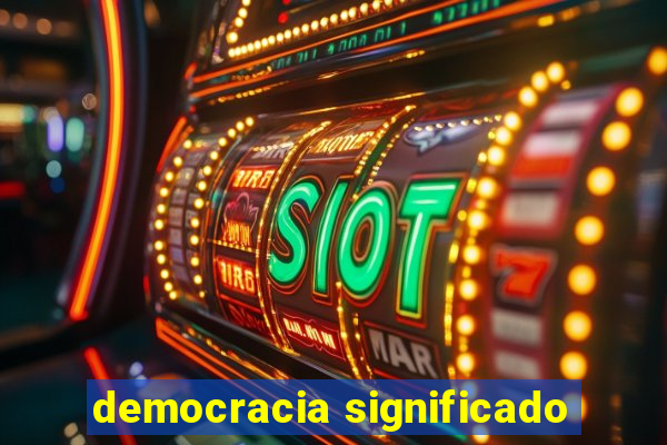 democracia significado