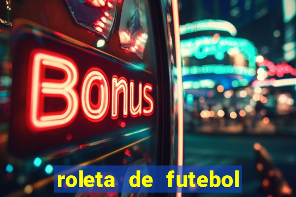 roleta de futebol roleta jogadores de futebol para