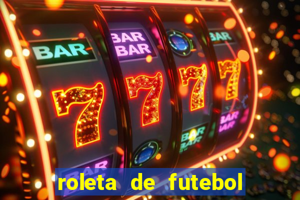 roleta de futebol roleta jogadores de futebol para