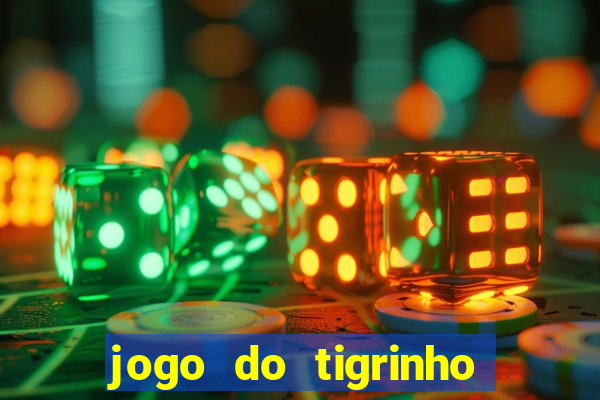 jogo do tigrinho bonus sem deposito