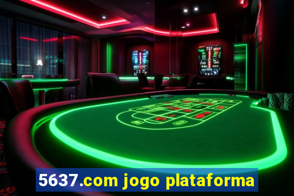 5637.com jogo plataforma