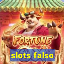 slots falso