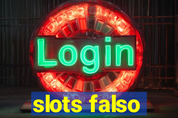 slots falso