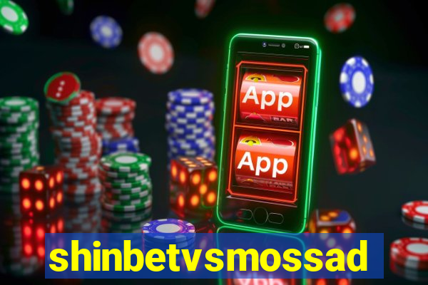 shinbetvsmossad