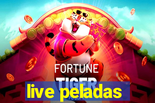 live peladas