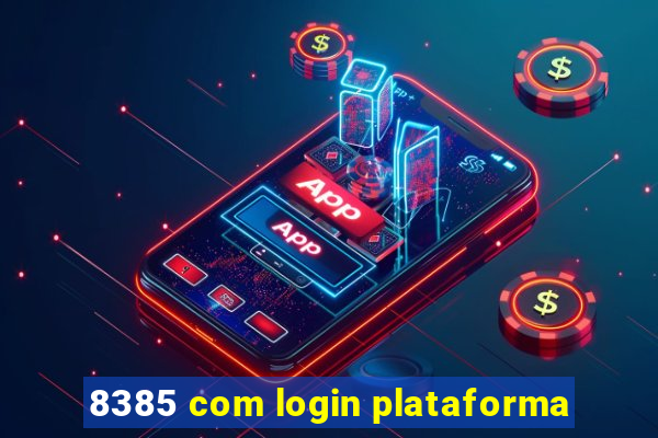 8385 com login plataforma