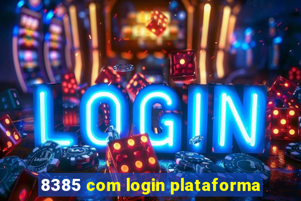 8385 com login plataforma