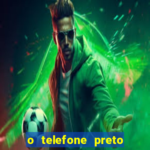 o telefone preto torrent magnet