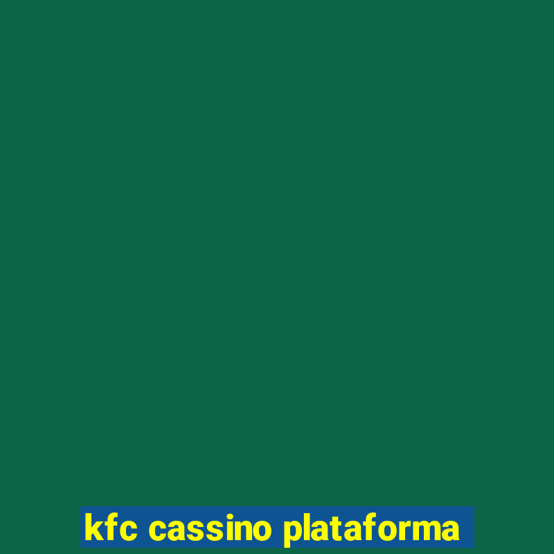 kfc cassino plataforma