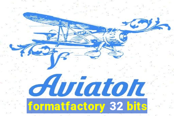 formatfactory 32 bits