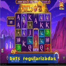 bets regularizadas no brasil