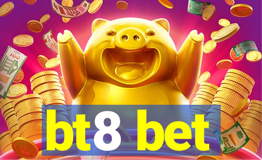 bt8 bet