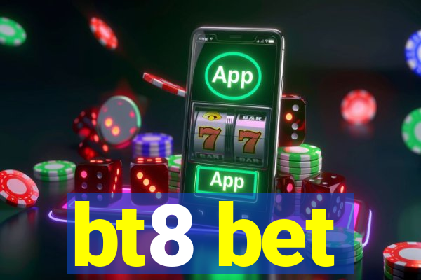 bt8 bet