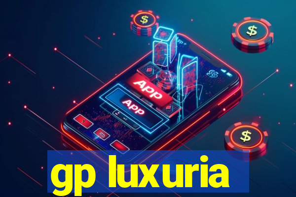 gp luxuria