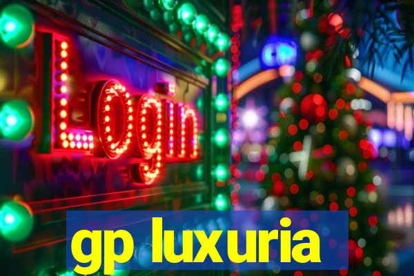 gp luxuria