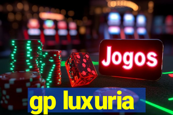 gp luxuria