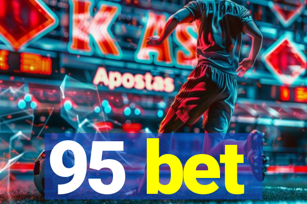 95 bet