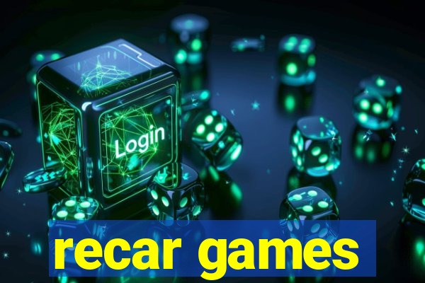 recar games