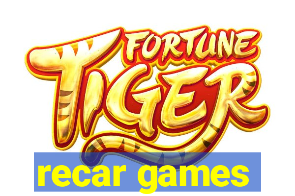 recar games