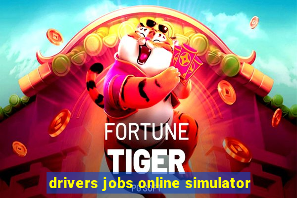 drivers jobs online simulator