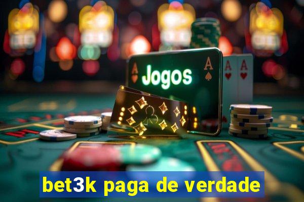 bet3k paga de verdade