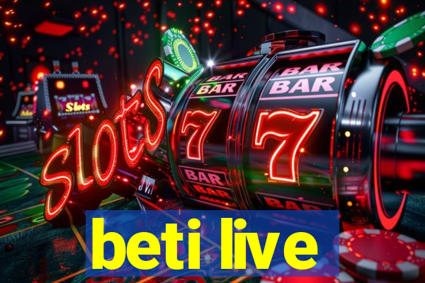 beti live