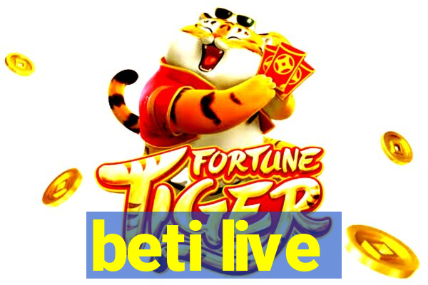 beti live