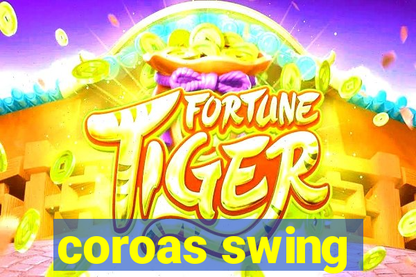 coroas swing