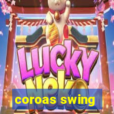 coroas swing