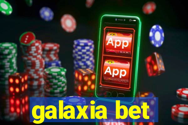 galaxia bet