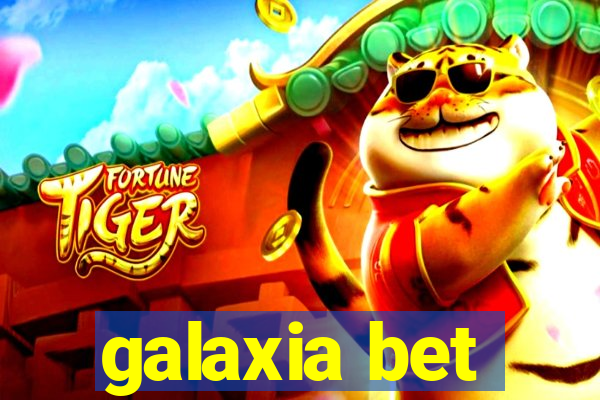 galaxia bet