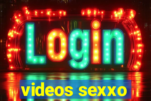 videos sexxo