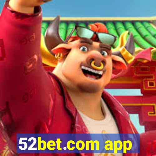 52bet.com app