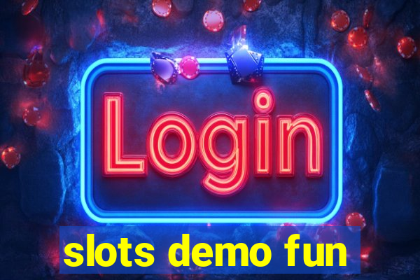 slots demo fun