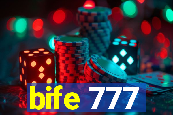 bife 777