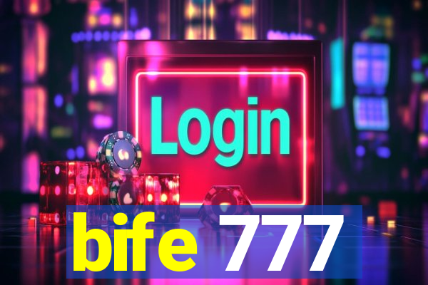 bife 777