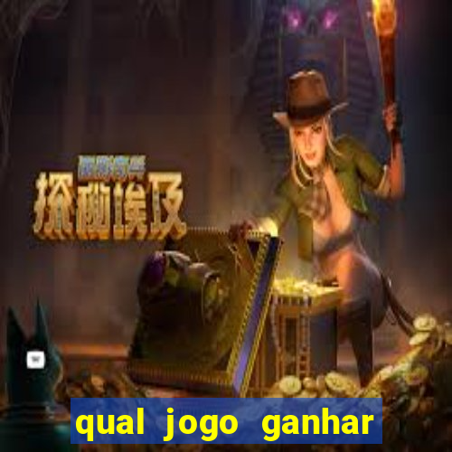 qual jogo ganhar dinheiro de verdade