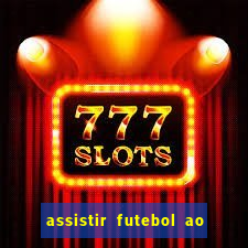 assistir futebol ao vivo multi multicanal