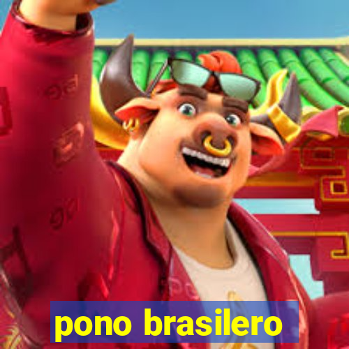 pono brasilero